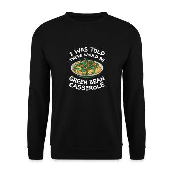 On m’a dit qu’il y aurait une casserole de haricots verts - Sweat-shirt Unisexe - noir - Devant - Alina (178cm) & Michal (187cm)