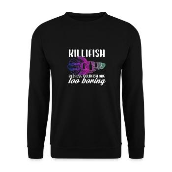 Killifish Because Goldfish Are Too Boring Aquarium - Unisex Sweatshirt - black - Front - Alina (178cm) & Michal (187cm)
