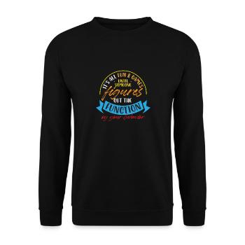 It's All Fun And Games Figures Out Function Of - Unisex Sweatshirt - black - Front - Alina (178cm) & Michal (187cm)