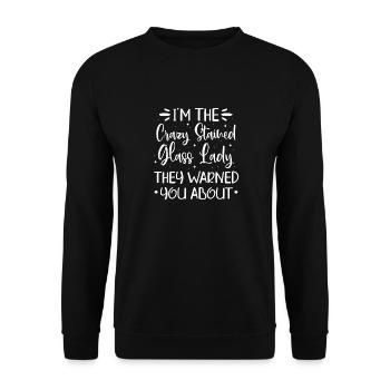 I'm The Crazy Stained Glass Lady They Warned You - Unisex Pullover - Schwarz - Vorne - Alina (178cm) & Michal (187cm)