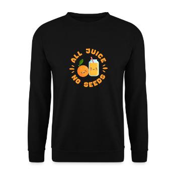 All Juice No Seeds Vasectomy Male Sterilization - Unisex Pullover - Schwarz - Vorne - Alina (178cm) & Michal (187cm)