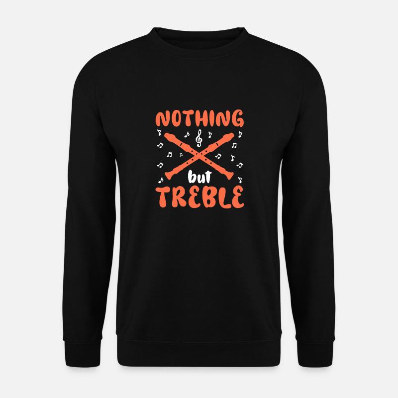 Nothing But Treble Folk Music Flutist Flute - Unisex Pullover - Schwarz