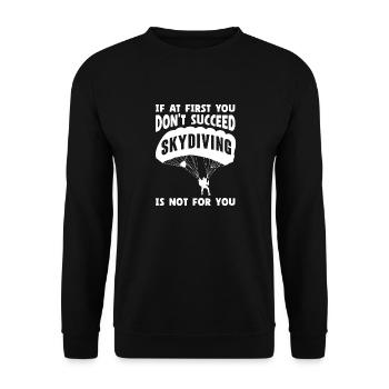 Si au début vous ne réussissez pas, le parachutisme n’est pas pour - Sweat-shirt Unisexe - noir - Devant - Alina (178cm) & Michal (187cm)