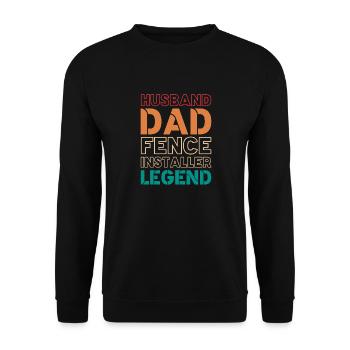 Husband Dad Fence Installer Legend - Unisex Pullover - Schwarz - Vorne - Alina (178cm) & Michal (187cm)