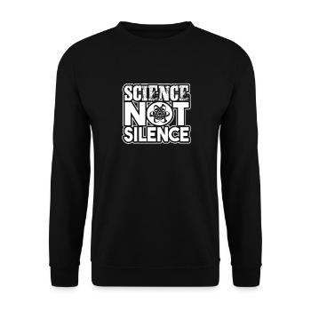Scientist Science Not Silence - Unisex Sweatshirt - black - Front - Alina (178cm) & Michal (187cm)