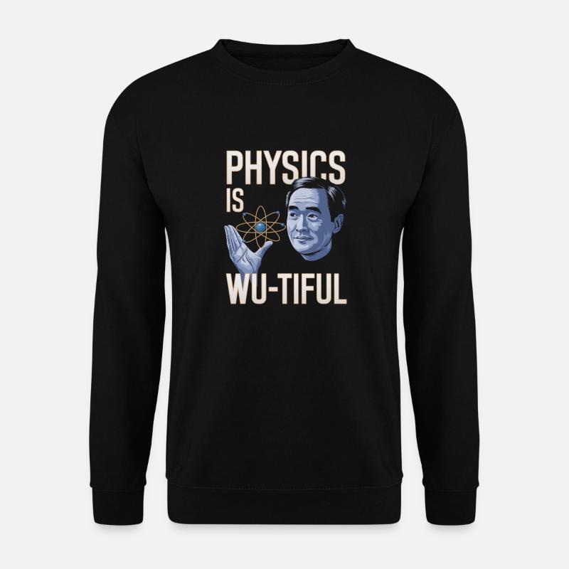 Physics Is Wu-tiful Design - Unisex Pullover - Schwarz
