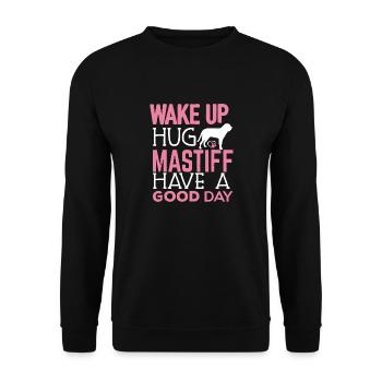 Wake Up Hug Mastiff Have A Good Day - Unisex Sweatshirt - black - Front - Alina (178cm) & Michal (187cm)