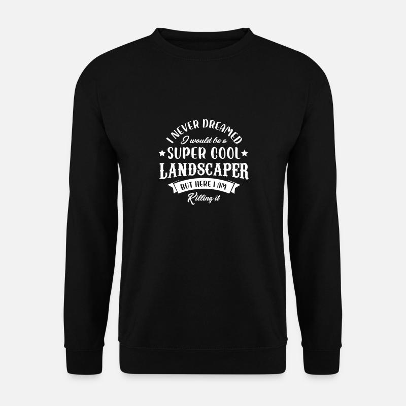 Conception paysagiste super cool - Sweat-shirt Unisexe - noir