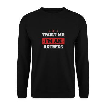 Trust me I'm an actress - Unisex Sweatshirt - black - Front - Alina (178cm) & Michal (187cm)