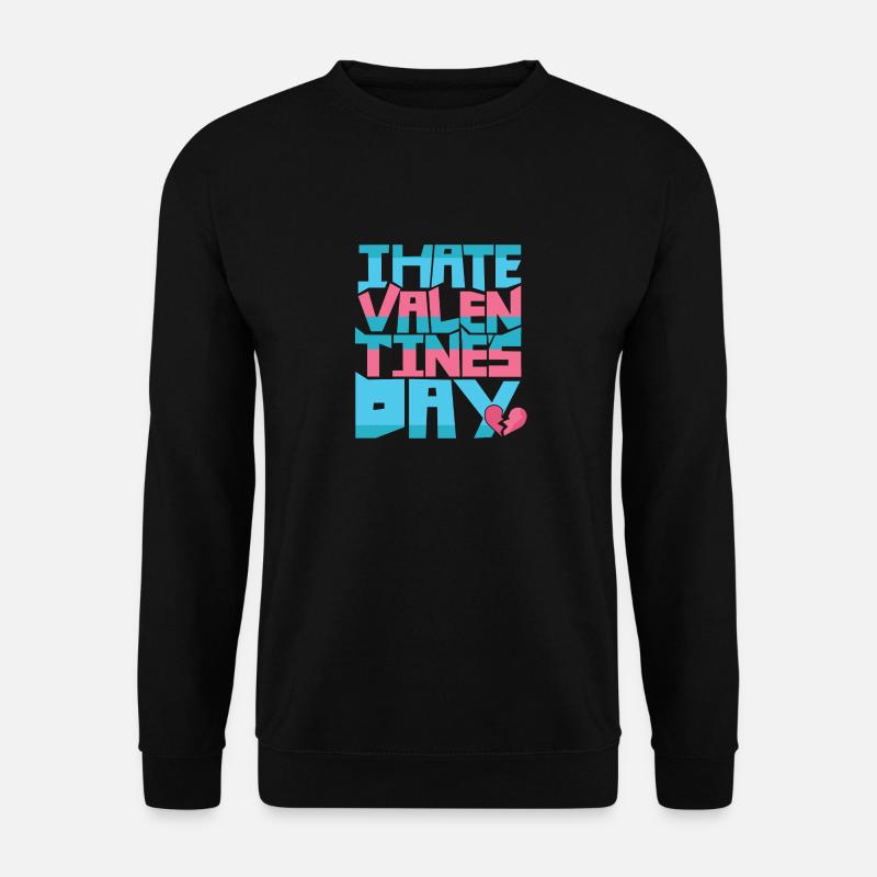 i hate valentines day - Unisex Sweatshirt - black