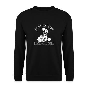 Gym Bodybuilding Born To Lift Forced To Do Cardio - Unisex Sweatshirt - black - Front - Alina (178cm) & Michal (187cm)