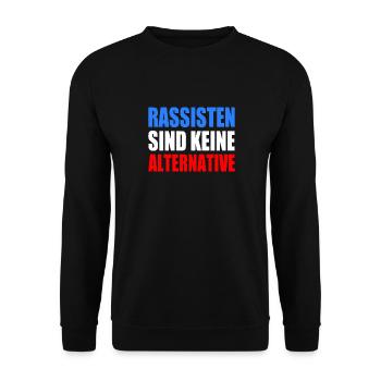rassisten sind keine alternative - Unisex Pullover - Schwarz - Vorne - Alina (178cm) & Michal (187cm)