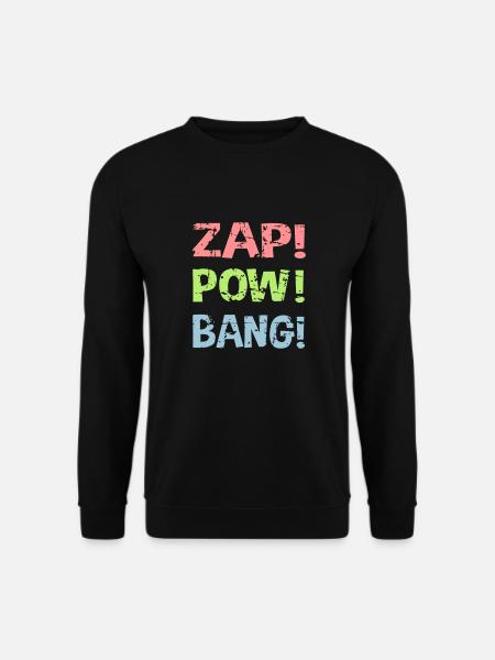 ZAP! POW! BANG! Colors changeable - Unisex Sweatshirt - black