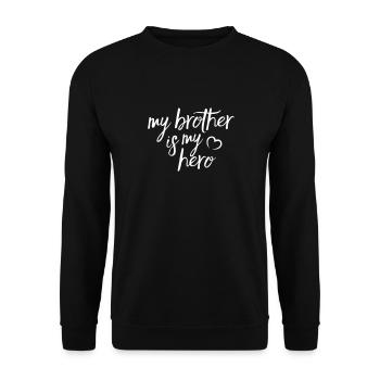 My Brother is my Hero - Unisex Sweatshirt - black - Front - Alina (178cm) & Michal (187cm)