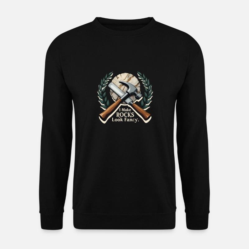 Bildhauerei Steinmetz - I Make Rocks Look Fancy - Unisex Pullover - Schwarz