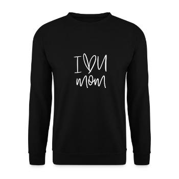 I love mom - Unisex Sweatshirt - black - Front - Alina (178cm) & Michal (187cm)