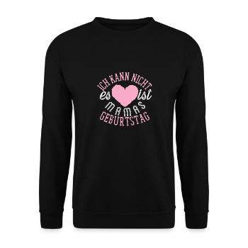 Alles gute zum geburtstag mama - Unisex Pullover - Schwarz - Vorne - Alina (178cm) & Michal (187cm)