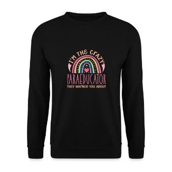I'm the crazy paraeducator they warned you about - Unisex Sweatshirt - black - Front - Alina (178cm) & Michal (187cm)