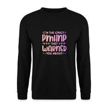 Im the crazy pmhnp they warned you about Design - Unisex Sweatshirt - black - Front - Alina (178cm) & Michal (187cm)