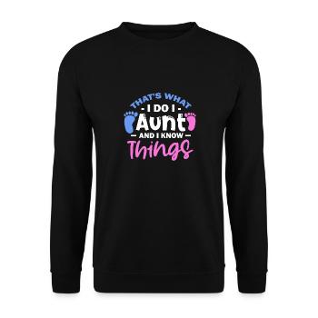 That'S What I Do I Aunt And I Know Things - Unisex Pullover - Schwarz - Vorne - Alina (178cm) & Michal (187cm)