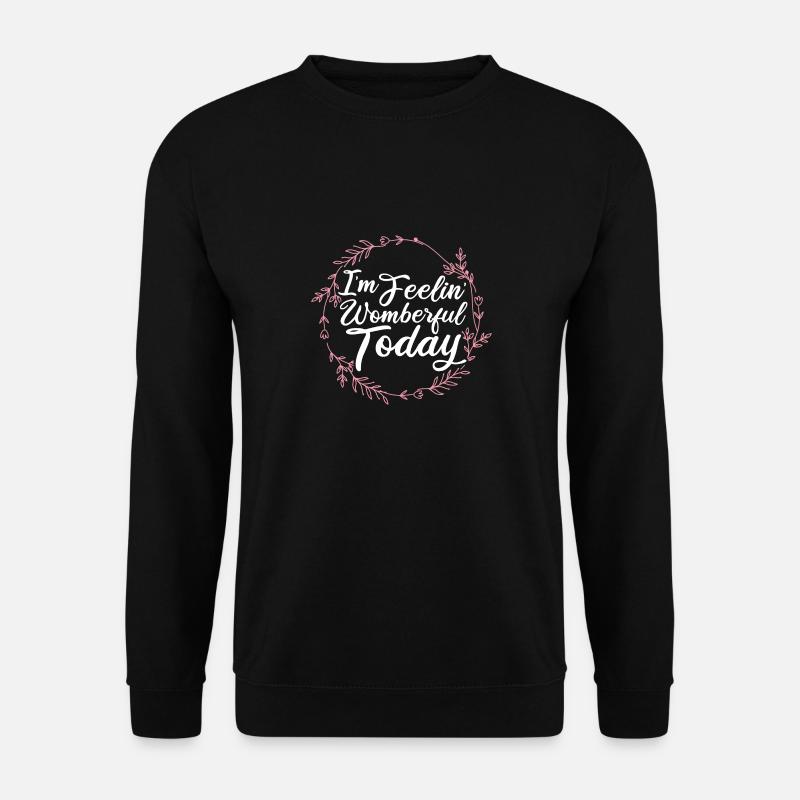 I'm feelin' womberful today - Unisex Pullover - Schwarz