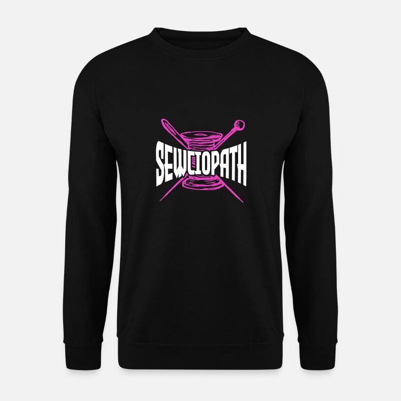 Sewciopath Accessoires de couture - Sweat-shirt Unisexe - noir