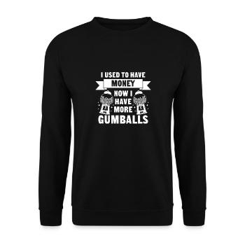 I Used To Have Money Now I Have More Gumballs - Unisex Pullover - Schwarz - Vorne - Alina (178cm) & Michal (187cm)