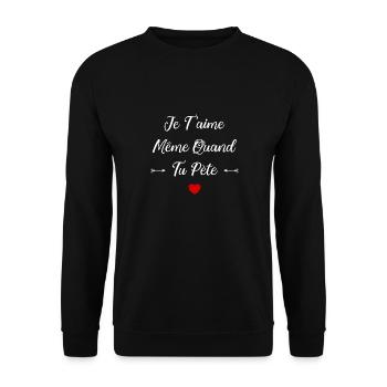 Je t'aime meme quand tu pète - Sweat-shirt Unisexe - noir - Devant - Alina (178cm) & Michal (187cm)