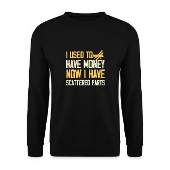 I used to have money now scattered parts Design - Unisex Sweatshirt - black - Front - Alina (178cm) & Michal (187cm)