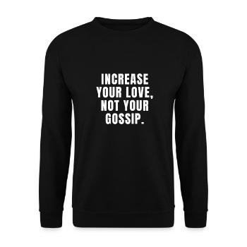 Augmentez votre amour, pas vos commérages - Christian - Sweat-shirt Unisexe - noir - Devant - Alina (178cm) & Michal (187cm)