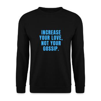Augmentez votre amour, pas vos commérages - Christian - Sweat-shirt Unisexe - noir - Devant - Alina (178cm) & Michal (187cm)