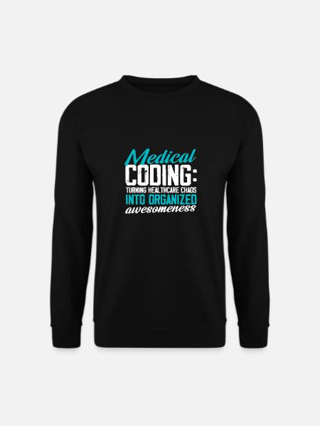 Medical coder Turning healthcare chaos into - Unisex Pullover - Schwarz