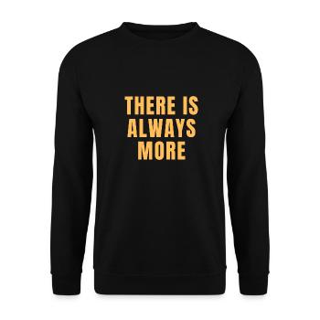 There Is Always More Christian Motivational Quotes - Unisex Sweatshirt - black - Front - Alina (178cm) & Michal (187cm)