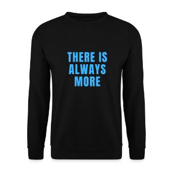 There Is Always More Christian Motivational Quotes - Unisex Sweatshirt - black - Front - Alina (178cm) & Michal (187cm)