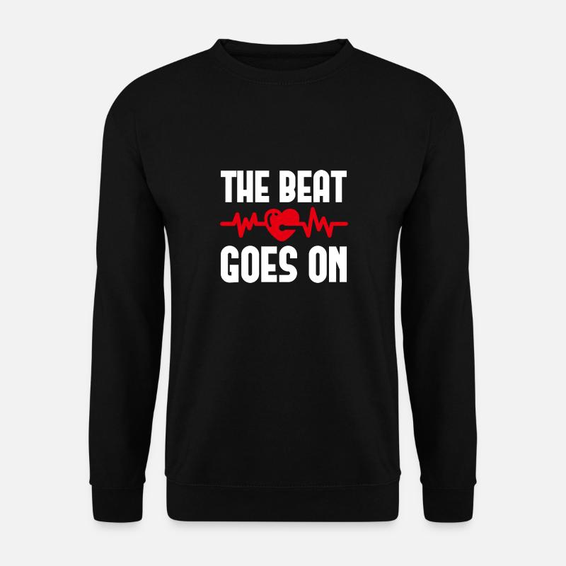 The Beat Goes on - Unisex Pullover - Schwarz