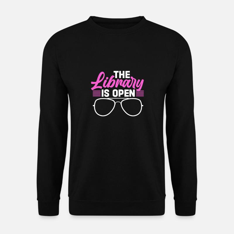 La bibliothèque est ouverte - Sweat-shirt Unisexe - noir