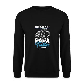 Geboren um mit Papa Traktor zu fahren Traktor - Unisex Pullover - Schwarz - Vorne - Alina (178cm) & Michal (187cm)