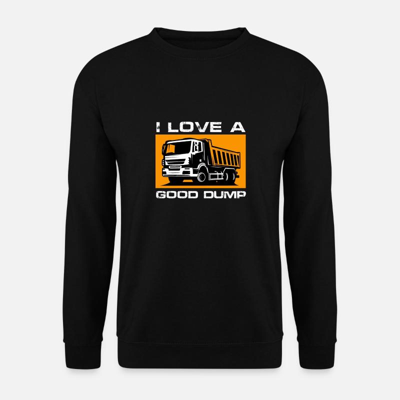 I Love a Good Dump - Unisex Sweatshirt - black