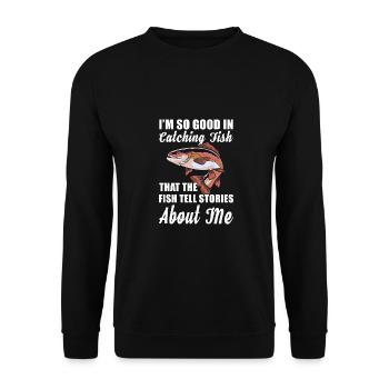 Fishing I'm so good at catching fish - Unisex Sweatshirt - black - Front - Alina (178cm) & Michal (187cm)