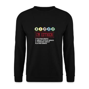I'm Either Playing Bingo - Unisex Sweatshirt - black - Front - Alina (178cm) & Michal (187cm)
