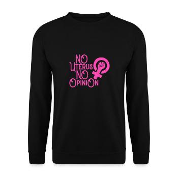 No Uterus No Opinion - Unisex Pullover - Schwarz - Vorne - Alina (178cm) & Michal (187cm)
