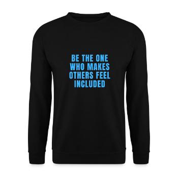 Soyez celui qui fait que les autres se sentent inclus Citations - Sweat-shirt Unisexe - noir - Devant - Alina (178cm) & Michal (187cm)