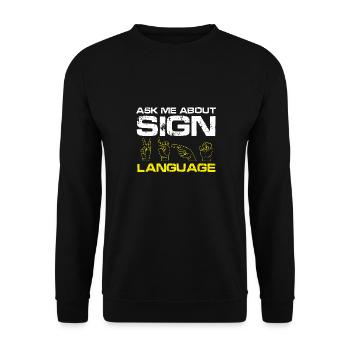 Posez-moi des questions sur la langue des signes | Fierté sourde - Sweat-shirt Unisexe - noir - Devant - Alina (178cm) & Michal (187cm)