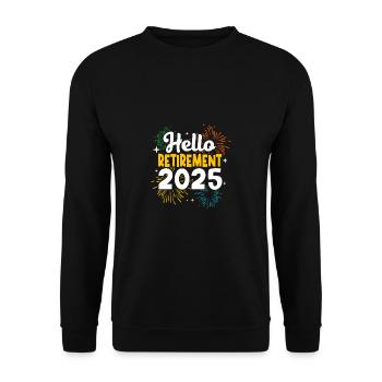 Retirement 2025 Pensioner Pension Pensioner - Unisex Sweatshirt - black - Front - Alina (178cm) & Michal (187cm)