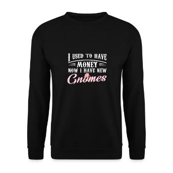 I used to have money Now I have new Gnomes - Unisex Sweatshirt - black - Front - Alina (178cm) & Michal (187cm)
