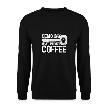 Demo day but first coffee - Unisex Sweatshirt - black - Front - Alina (178cm) & Michal (187cm)