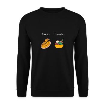 Born to Eat Pizza Forced to Stay Healthy - Unisex Sweatshirt - black - Front - Alina (178cm) & Michal (187cm)