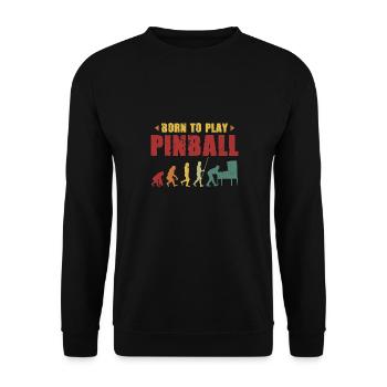 Born To Play Pinball - Unisex Sweatshirt - black - Front - Alina (178cm) & Michal (187cm)