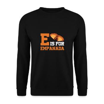 E Is For Empanada Hispanic Food Latin American - Unisex Sweatshirt - black - Front - Alina (178cm) & Michal (187cm)