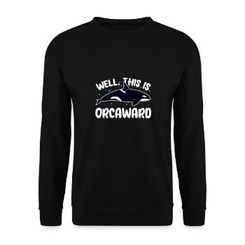 Well This Is Orcaward Killer Whaler Orca - Unisex Pullover - Schwarz - Vorne - Alina (178cm) & Michal (187cm)